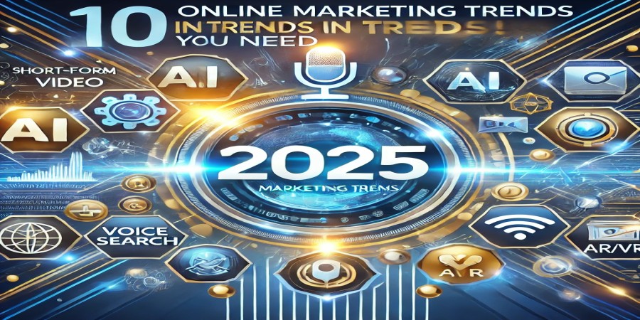 10 Online Marketing Trends in 2025 You Need to Know!